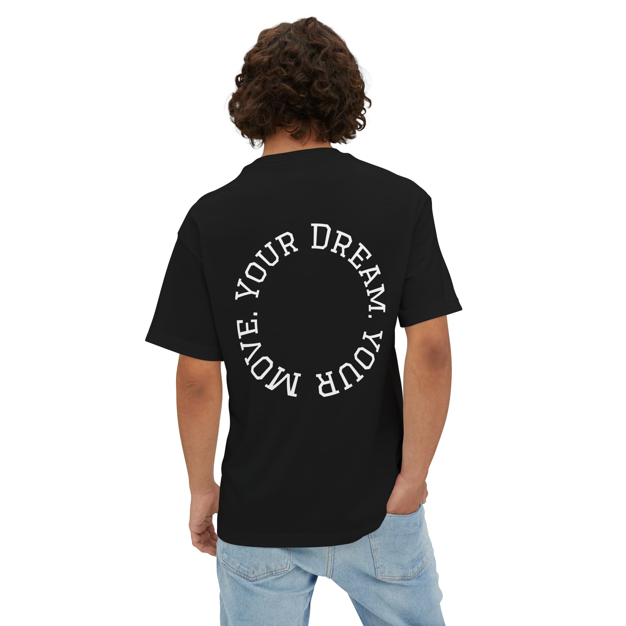 Your Dream. Your Move. T-Shirt | Motivational Graphic Tee for Dream Chasers