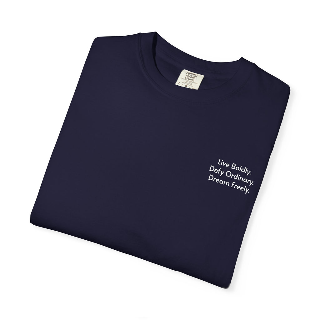 Live Boldly. Defy Ordinary. Dream Freely. T-Shirt | Motivational Graphic Tee for Dream Chasers