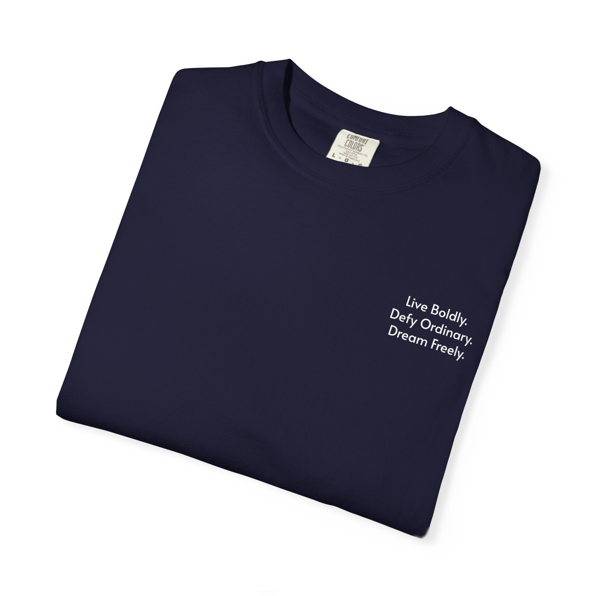 Live Boldly. Defy Ordinary. Dream Freely. T-Shirt | Motivational Graphic Tee for Dream Chasers