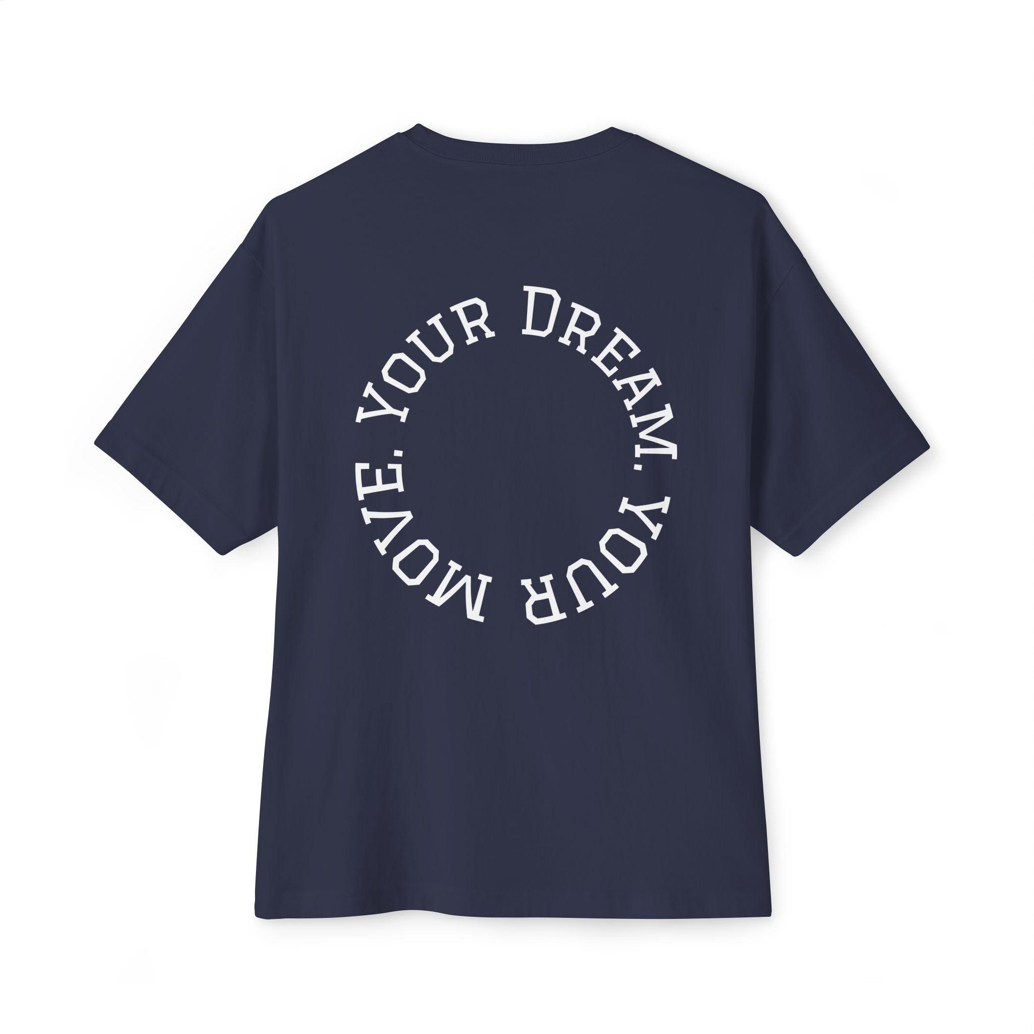 Your Dream. Your Move. T-Shirt | Motivational Graphic Tee for Dream Chasers