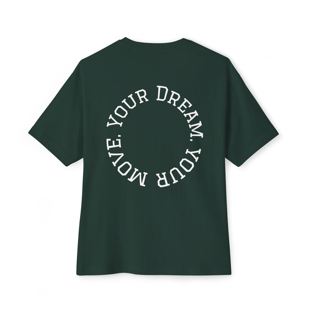 Your Dream. Your Move. T-Shirt | Motivational Graphic Tee for Dream Chasers