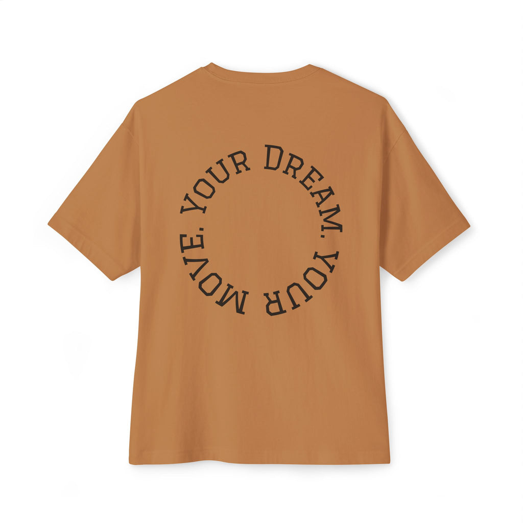 Your Dream. Your Move. T-Shirt | Motivational Graphic Tee for Dream Chasers