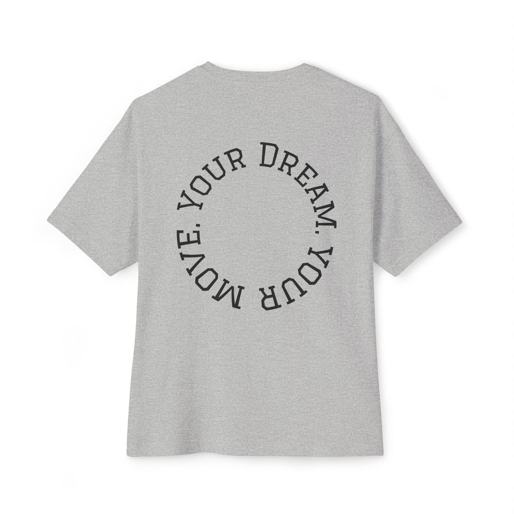 Your Dream. Your Move. T-Shirt | Motivational Graphic Tee for Dream Chasers