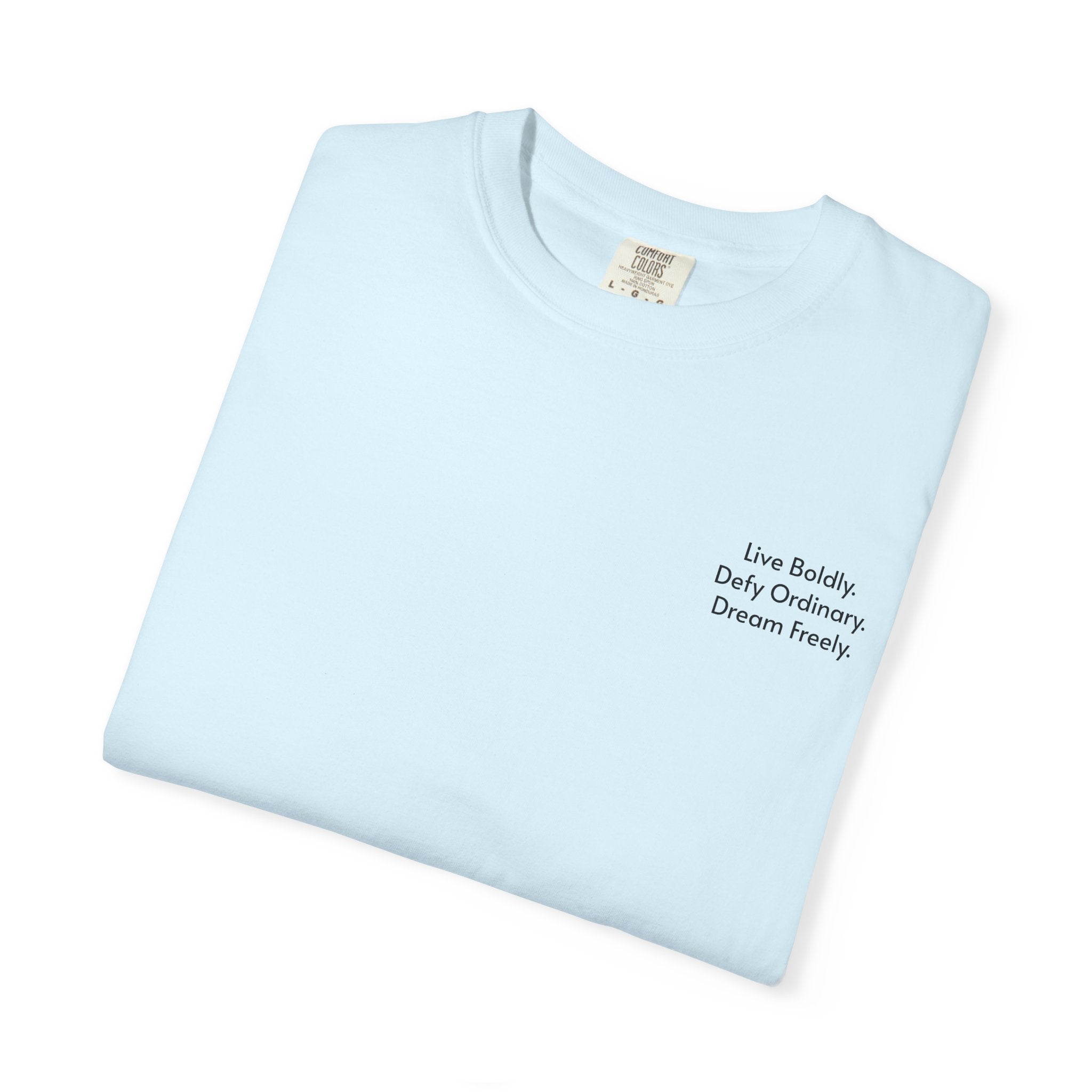 Live Boldly. Defy Ordinary. Dream Freely. T-Shirt | Motivational Graphic Tee for Dream Chasers